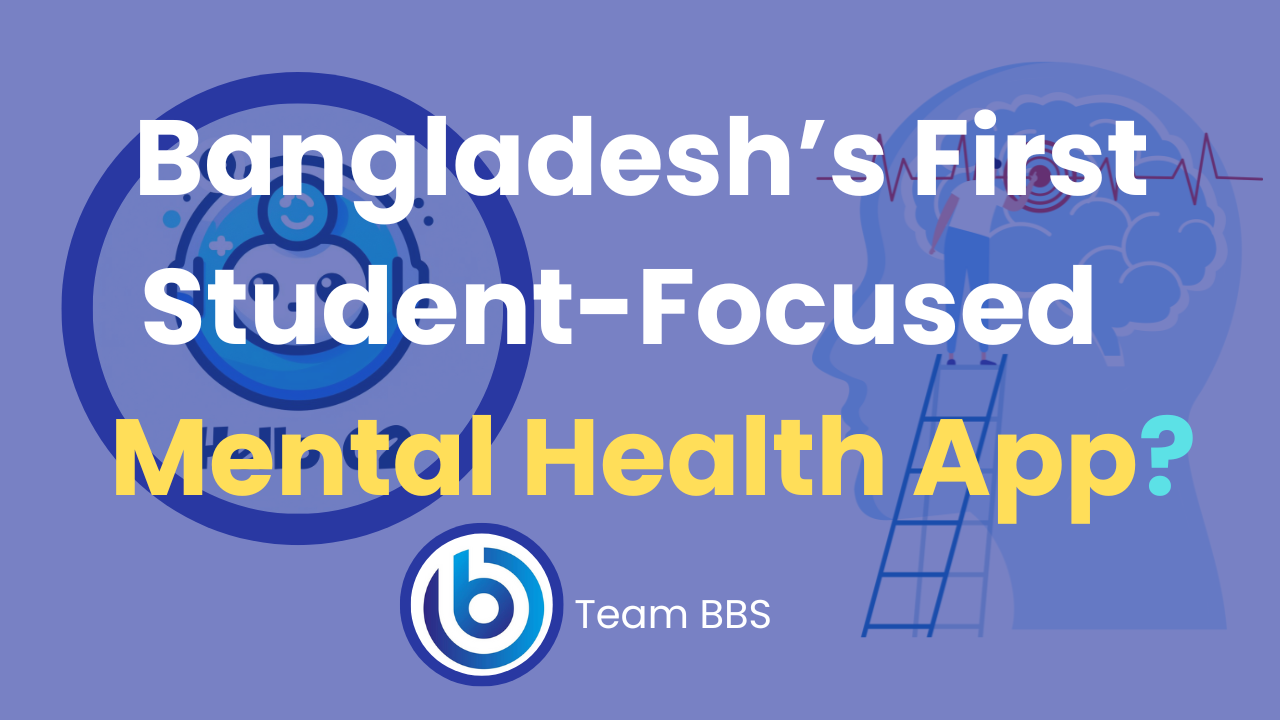Hello-02: Bangladesh’s First Student-Focused Mental Health App