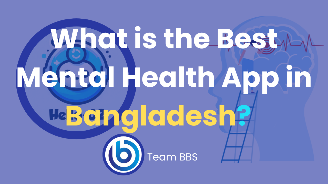 Best Mental Health App in Bangladesh